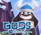 Mäng Gods vs Humans