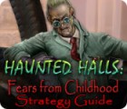 Mäng Haunted Halls: Fears from Childhood Strategy Guide