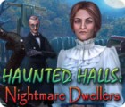 Mäng Haunted Halls: Nightmare Dwellers