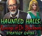 Mäng Haunted Halls: Revenge of Doctor Blackmore Strategy Guide
