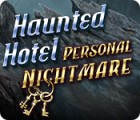 Mäng Haunted Hotel: Personal Nightmare