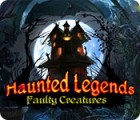 Mäng Haunted Legends: Faulty Creatures