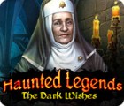 Mäng Haunted Legends: The Dark Wishes