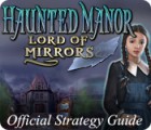 Mäng Haunted Manor: Lord of Mirrors Strategy Guide