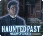 Mäng Haunted Past: Realm of Ghosts