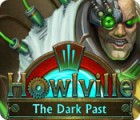 Mäng Howlville: The Dark Past