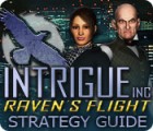 Mäng Intrigue Inc: Raven's Flight Strategy Guide