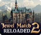 Mäng Jewel Match 2: Reloaded