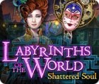Mäng Labyrinths of the World: Shattered Soul Collector's Edition