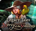 Mäng Legacy Tales: Mercy of the Gallows