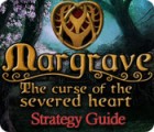 Mäng Margrave: The Curse of the Severed Heart Strategy Guide