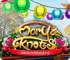Mäng Mary Knots: Garden Wedding