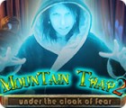 Mäng Mountain Trap 2: Under the Cloak of Fear