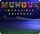 Mäng Mundus: Impossible Universe 2