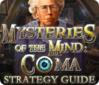Mäng Mysteries of the Mind: Coma Strategy Guide Mäng Mysteries of the Mind: Coma Strategy Guide