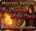 Mäng Mystery Legends: The Phantom of the Opera Strategy Guide