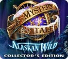 Mäng Mystery Tales: Alaskan Wild Collector's Edition