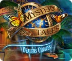 Mäng Mystery Tales: Dealer's Choices