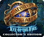 Mäng Mystery Tales: Eye of the Fire Collector's Edition