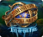 Mäng Mystery Tales: Eye of the Fire