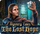 Mäng Mystery Tales: The Lost Hope