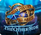 Mäng Mystery Tales: The Other Side