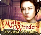 Mäng Mythic Wonders: Child of Prophecy