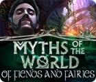 Mäng Myths of the World: Of Fiends and Fairies