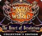 Mäng Myths of the World: The Heart of Desolation Collector's Edition