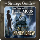 Mäng Nancy Drew - Last Train to Blue Moon Canyon Strategy Guide