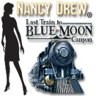 Mäng Nancy Drew - Last Train to Blue Moon Canyon