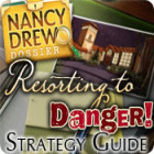 Mäng Nancy Drew Dossier: Resorting to Danger Strategy Guide