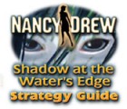 Mäng Nancy Drew: Shadow at the Water's Edge Strategy Guide