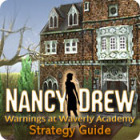Mäng Nancy Drew: Warnings at Waverly Academy Strategy Guide