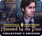 Mäng Nightfall Mysteries: Haunted by the Past Collector's Edition