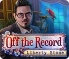 Mäng Off The Record: Liberty Stone