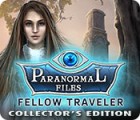 Mäng Paranormal Files: Fellow Traveler Collector's Edition