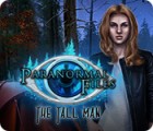Mäng Paranormal Files: The Tall Man