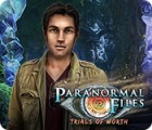 Mäng Paranormal Files: Trials of Worth