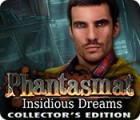 Mäng Phantasmat: Insidious Dreams Collector's Edition