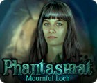 Mäng Phantasmat: Mournful Loch