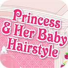 Mäng Princess and Baby Hairstyle