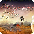 Mäng Princess On a Farm