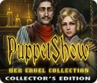 Mäng PuppetShow: Her Cruel Collection Collector's Edition