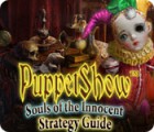 Mäng PuppetShow: Souls of the Innocent Strategy Guide