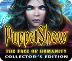 Mäng PuppetShow: The Face of Humanity Collector's Edition