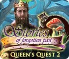 Mäng Queen's Quest 2: Stories of Forgotten Past