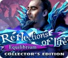 Mäng Reflections of Life: Equilibrium Collector's Edition