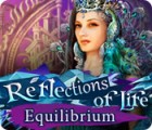 Mäng Reflections of Life: Equilibrium