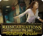 Mäng Reincarnations: Uncover the Past Strategy Guide
